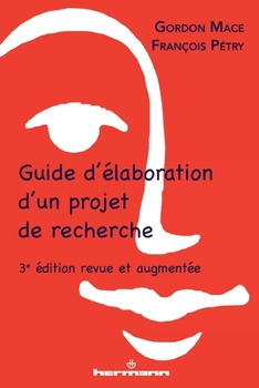 Paperback Guide d'élaboration d'un projet de recherche: 3e édition revue et augmentée (HR.PUL.REC.SC.H) (French Edition) [French] Book