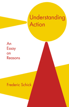 Paperback Understanding Action: An Essay on Reasons Book