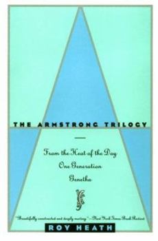 Paperback The Armstrong Trilogy: From the Heat of the Day, One Generation, and Genetha Book