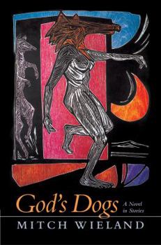 Hardcover God's Dogs: A Novel in Stories Book