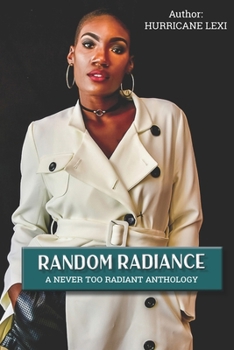 Paperback Random Radiance A Never Too Radiant Anthology Book