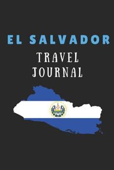 Paperback El Salvador Travel Journal: 2 in 1 Composition Notebook Combining Lined Writing Paper and Itinerary List Paper Book