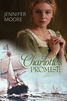Charlotte's Promise - Book #3 of the War of 1812