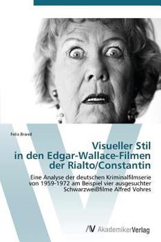 Paperback Visueller Stil in Den Edgar-Wallace-Filmen Der Rialto/Constantin [German] Book