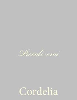 Paperback Piccoli eroi [Italian] Book