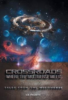 Hardcover Crossroads: Where The Multiverse Meets Book