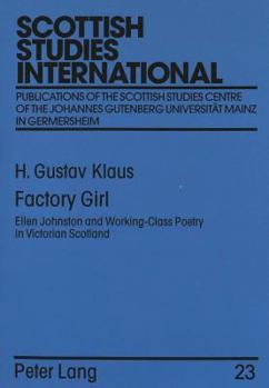 Paperback Factory Girl: Ellen Johnston and Working-Class Poetry in Victorian Scotland Book