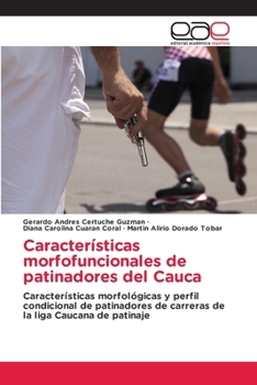 Paperback Características morfofuncionales de patinadores del Cauca [Spanish] Book