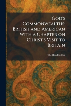 Paperback God's Commonwealths: British and American With a Chapter on Christ's Visit to Britain Book