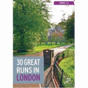 Paperback 30 Great Runs in London: Zones 1-3 Book