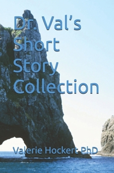 Dr. Val’s Short Story Collection