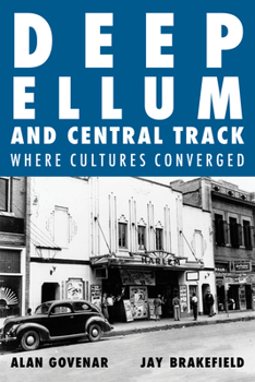 Hardcover Deep Ellum and Central Track: Where Cultures Converged Book