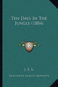 Paperback Ten Days In The Jungle (1884) Book