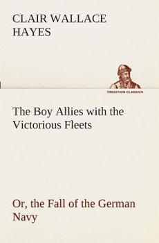The Boy Allies with the Victorious Fleets - Book  of the Boy Allies