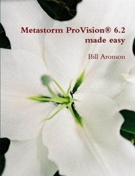 Paperback Metastorm ProVision 6.2 Made Easy Book