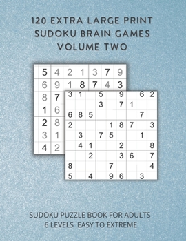 Extra Large Print Sudoku Brain Games. Volume Two: sudoku puzzle books for adults medium to hard