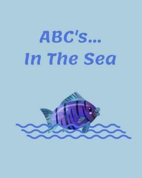 Paperback ABC's... In The Sea: Coloring and Letter Tracing Book