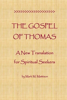 Paperback The Gospel of Thomas: A New Translation for Spiritual Seekers Book
