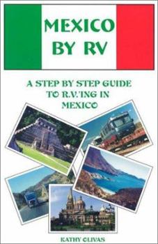 Paperback Mexico by RV: A Step by Step Guide to R.V.'Ing in Mexico Book