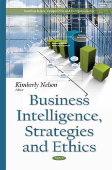 Hardcover Business Intelligence, Strategies and Ethics (Business Issues, Competition and Entrepreneurship) Book