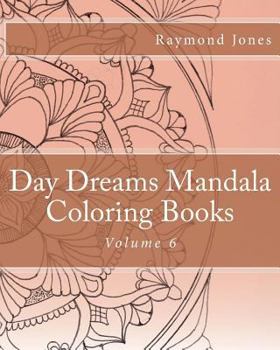 Paperback Day Dreams Mandala Coloring Books, Volume 6 Book