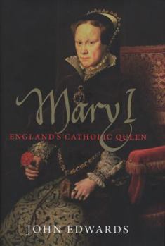 Hardcover Mary I: England's Catholic Queen Book