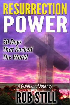 Paperback Resurrection Power: 50 Days That Rocked the World: A Devotional Journey Book