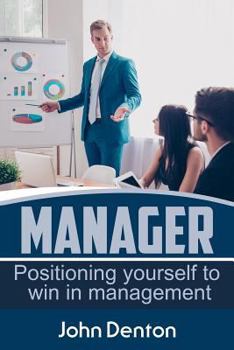 Paperback Manager: Positioning yourself to win in management Book