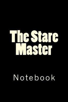 Paperback The Stare Master: Notebook Book