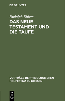 Hardcover Das Neue Testament Und Die Taufe [German] Book