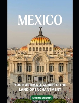 Paperback Mexico: Your Ultimate Guide To The Land Of Enchantment Book