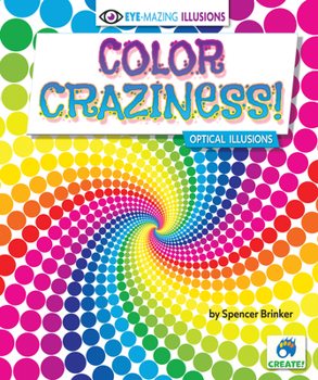 Library Binding Color Craziness!: Optical Illusions Book