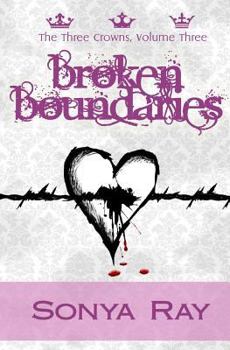 Broken Boundaries - Book #3 of the Three Crowns