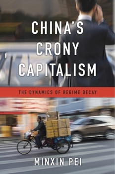 Hardcover China's Crony Capitalism: The Dynamics of Regime Decay Book