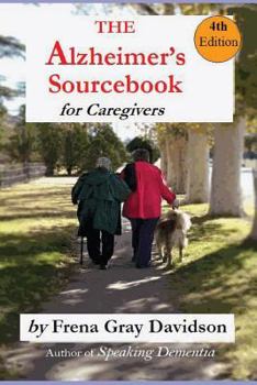 Paperback The Alzheimer's Sourcebook, 4th edition: A Practical Guide to Getting Through The Day Book
