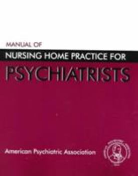 Paperback Manual of Nursing Home Practice for Psychiatrists Book