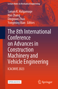 Paperback The 8th International Conference on Advances in Construction Machinery and Vehicle Engineering: Icacmve 2023 Book