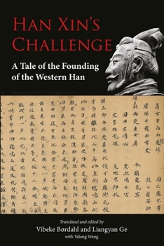 Paperback Han Xin's Challenge: A Tale of the Founding of the Western Han Book