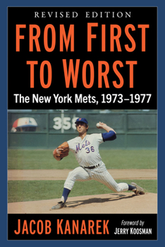 Paperback From First to Worst: The New York Mets, 1973-1977, Revised Edition Book
