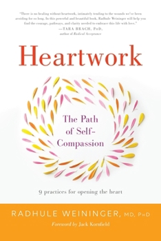 Paperback Heartwork: The Path of Self-Compassion-9 Practices for Opening the Heart Book