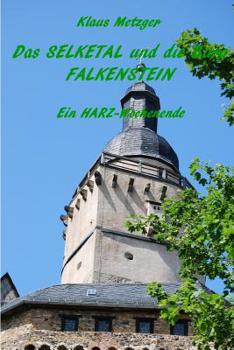 Paperback Das Selketal und die Burg Falkenstein: Ein HARZ-Wochenende [German] Book