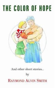 The Color of Hope:And other short stories...