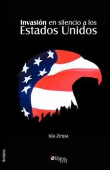 Paperback Invasion En Silencio a Los Estados Unidos (Spanish Edition) [Spanish] Book