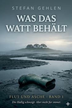 Paperback Was das Watt behält (Flut Und Asche) (German Edition) [German] Book