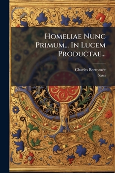Paperback Homeliae Nunc Primum... In Lucem Productae... [Italian] Book
