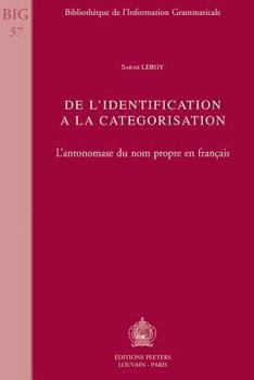 Paperback de l'Identification a la Categorisation: L'Antonomase Du Nom Propre En Francais [French] Book