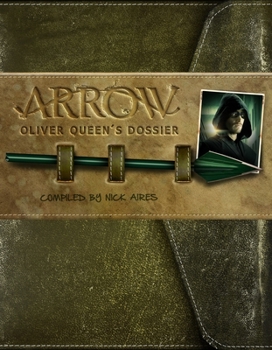 Hardcover Arrow: Oliver Queen's Dossier Book