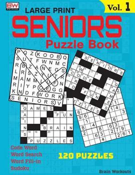 Paperback SENIORS Puzzle Book: 120 variety puzzles specially designed for adults [Large Print] Book