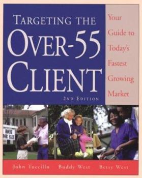 Paperback Targeting the Over 55 Client: Your Guide to Today's Fastest Growing Market Book