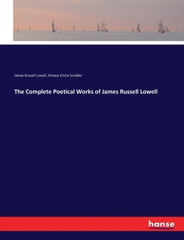 Paperback The Complete Poetical Works of James Russell Lowell Book